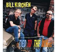 Bill Kirchen - Tied To The Wheel