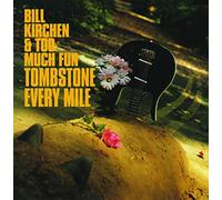 Bill Kirchen and Too Much Fun Tombstone Every Mile LP Vinyl LMLP216 NEW