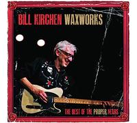 Bill Kirchen - Waxworks - The Best Of The Proper Years (LP) [VINYL]