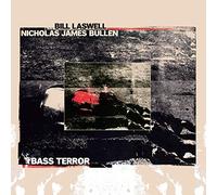 Bill Laswell/Nicholas James Bullen - Bass Terror [VINYL]