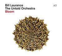Bill Laurance & The Untold Orchestra - Bloom [VINYL]
