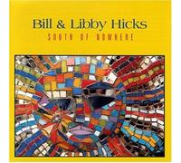 Bill & Libby Hicks - South of Nowhere