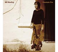 Bill MacKay - Fountain Fire (Vinyl) [VINYL]
