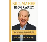 BILL MAHER BIOGRAPHY: The Unfiltered Voice of American Comedy-How One Comedian's Bold Opinions Have Shaped Political Discourse