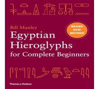 Bill Manley Egyptian Hieroglyphs for Complete Beginners Hardback Book in White Bill Manley White