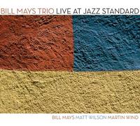 Bill Mays Trio - Live At Jazz Standard