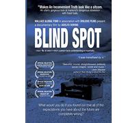 Bill McKibben, Derrick Jensen, Richard Heinberg, James Hansen, David Korten, Matt Savinar, Kenneth Deffeyes, Albert Bartlett, Jason Bradford, Max Fraad Wolff, Elke Weber, David Pimentel, Lester Borown, - Blind Spot