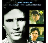 Bill Medley - Bill Medley 100% & Soft & Soulful