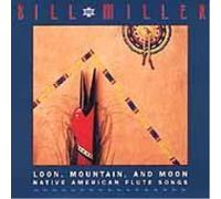 Bill Miller Loon, Mountain and Moon: Native American Flute Song (CD) (US IMPORT)