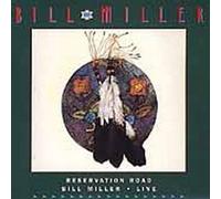 Bill Miller - Reservation Road Live