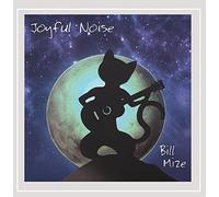 Bill Mize - Joyful Noise