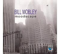 Bill Mobley - Moodscape