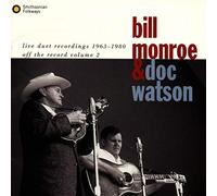 Bill Monroe and Doc Watson - Live Duet Recordings 1963-1980