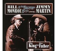 Bill Monroe & Bluegrass Boys Featuring Jimmy - King & The Father
