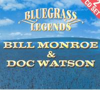 Bill Monroe & Doc Watson - Bluegrass Legends