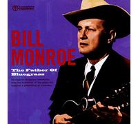 Bill Monroe - Father Of Bluegrass