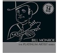 Bill Monroe - Platinum Artist Series