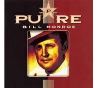 Bill Monroe - Pure