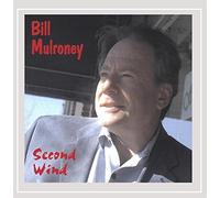 Bill Mulroney - Second Wind