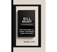 BILL MUMY BIOGRAPHY: From 'Lost in Space' to Legends - The Uncharted Journey of Bill Mumy