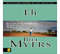 Bill Myers The Eli (Revised) (Revised) Paperback Book Bill Myers Multicolor