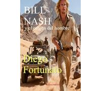 BILL NASH y el origen del hombre