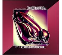 Bill Nelson's Orchestra Futura - Live at Nelsonica & Clothworkers Hall [VINYL]