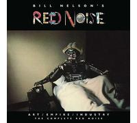 Bill Nelson's Red Noise: Art/Empire/Industry - The Complete Red Noise 6CD