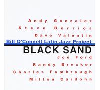 Bill O'Connell & His Latin Jazz Project - Black Sand