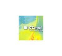 BILL O'CONNELL: LATIN JAZZ FANTASY - CD