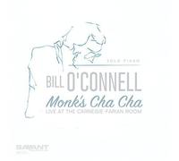 Bill O'Connell - Monk's Cha cha [CD]