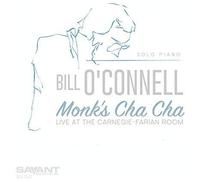 Bill O'Connell : Monk's Cha Cha CD (2017) NEW FREE Shipping, Save £s