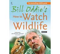 Bill Oddie’s How to Watch Wildlife