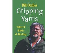 Bill Oddie's Gripping Yarns: Tales of Birds and Birding