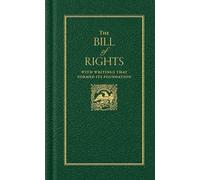Bill of Rights: With Writings That Formed Its Foundation (Books of American Wisdom)