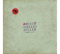 Bill Orcutt, Steve Shelley, Ethan Miller - Orcutt Shelley Miller [VINYL]