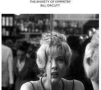 Bill Orcutt - The Anxiety Of Symmetry [VINYL]