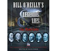 Bill O'Reilly's Legends and Lies: The Patriots