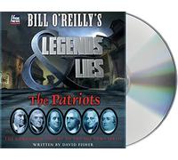 Bill O'Reilly's Legends and Lies: The Patriots by David Fisher (2016-05-24)