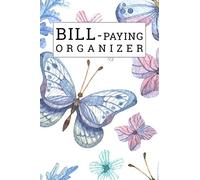 Bill Paying Organizer: Small Simple Monthly Bill Organizer and Planner Family Expense Tracker Bills Payments Checklist Log Book Money Debt Tracker Paycheck Budgeting Financial Planning Budget Notebook
