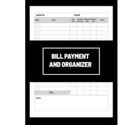 Bill Payment and Organizer: Monthly Bill Payment Log Book | | Expense and Bill Tracker | Keeper Log Book for Budgeting Financial | Simple Bill Payments Checklist| Bill Planner Notebook