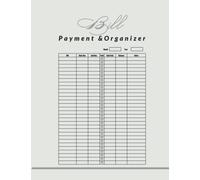 Bill Payment and Organizer: Simple Bill Payments Checklist Organizer Planner / Bill Payment Tracker and Ledger / Debt Tracker Keeper Log Book