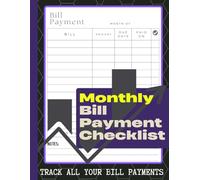 Bill Payment Checklist: Bill Tracker Notebook & Monthly Planner for Financial Budgeting, Finance & Payments Checklist Organizer Large print over+100 pages .