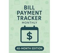 Bill Payment Tracker Monthly: Expense Log & Bill Organizer | 4-Year Budget Notebook (8.5" x 11") (Minimal Budget & Money Tracker Collection)