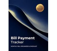 Bill Payment Tracker Notebook : Monthly Bill Organizer & Checklist, With a Simple Undated Layout to Track Your Budget - blue