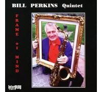 Bill Perkins - Frame of Mind [Re-Issue]