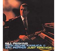 Bill Perkins : Just Friends CD (2016) NEW FREE Shipping, Save £s