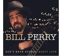 Bill Perry – Don't Know Nothing About Love – Membran