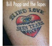 Bill Popp & Tapes - Blind Love Sees Tears