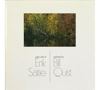 Bill Quist - Piano Solos of Eric Satie